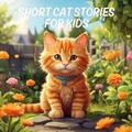 Cover: Short Cat Stories for Kids - Quiet Time Now