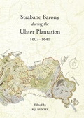 Cover: The Strabane Barony during the Ulster Plantation, 1607-41 - Ulster Historical Foundation