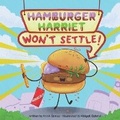 Cover: Hamburger Harriet Won't Settle - Paraklesis Press
