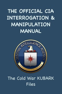 Enlarge image Cover: The Official CIA Interrogation & Manipulation Manual - Bigfontbooks