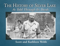 Enlarge image Cover: The History of Silver Lake - GWN Publishing, LLC