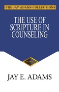 Cover: The Use of Scripture in Counseling - Institute for Nouthetic Studies