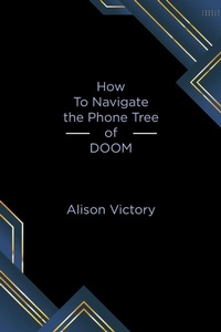 Abbildung von: How to Navigate the Phone Tree of Doom - Outskirts Press