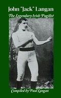 Cover: John "Jack" Langan - The Legendary Irish Pugilist - Paul Langan