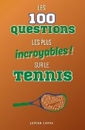 Cover: Parce que tu es toujours imbattable au quiz - Special Tennis - Edition Colins
