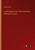 Cover: Cornelii Nepotis Vitae. With Explanatory Notes and a Lexicon - Outlook Verlag