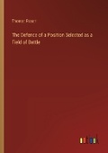 Cover: The Defence of a Position Selected as a Field of Battle - Outlook Verlag