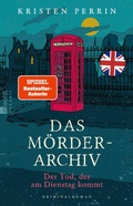 Cover: Das M&ouml;rderarchiv: Der Tod, der am Dienstag kommt - Rowohlt