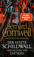 Cover: Der letzte Schildwall: Geschichten von Uhtred - Rowohlt