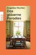 Cover: Das gl&auml;serne Paradies - Rowohlt eBooks