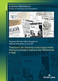 Cover: Tradizioni del discorso sulla lingua nella stampa periodica italiana dal Settecento a oggi - Peter Lang Verlag