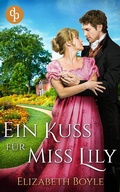 Cover: Ein Kuss f&uuml;r Miss Lily - dp DIGITAL PUBLISHERS GmbH