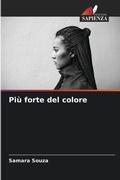 Cover: Piu forte del colore - Edizioni Sapienza