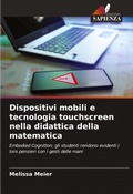 Cover: Dispositivi mobili e tecnologia touchscreen nella didattica della matematica - Edizioni Sapienza