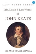 Cover: Life Death & Last Words of John Keats - Blue Rose Publishers