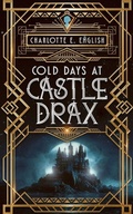 Cover: Cold Days at Castle Drax - Spellbounde