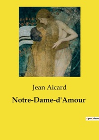 Abbildung von: Notre-Dame-d'Amour - Culturea