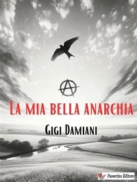 Abbildung von: La mia bella anarchia - Passerino