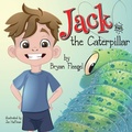 Cover: Jack and the Caterpillar - Bryan Fleegel