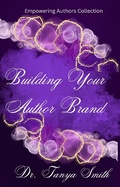 Cover: Building Your Author Brand (Empowering Author Collection, #2) - Warrioress Publishing