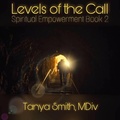 Cover: Levels of the Call (Spiritual Empowerment Series) - Warrioress Publishing