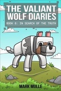 Cover: The Valiant Wolf's Diaries  Book 8 - Mark Mulle