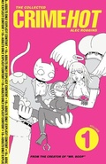 Cover: The Collected Crimehot: Volume 1 - Silver Sprocket
