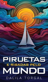 Abbildung von: Piruetas e Risadas pelo Mundo - Letras Ausentes Unipessoal LDA.