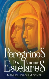 Abbildung von: Peregrinos das Sementes Estelares - Nonsuch Media Pte. Ltd.