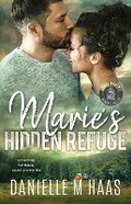 Cover: Marie's Hidden Refuge - Danielle M Haas