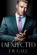 Cover: Mr. Unexpected - J R Gale Publishing LLC