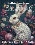 Cover: Gothic Fantasy Easter Coloring Book for Adults - Ash & Stone Publishing
