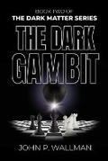 Cover: The Dark Gambit - John Wallman