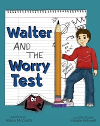 Abbildung von: Walter and the Worry Test - Write Mind Books LLC