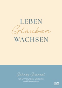 Abbildung von: Leben. Glauben. Wachsen. - SCM