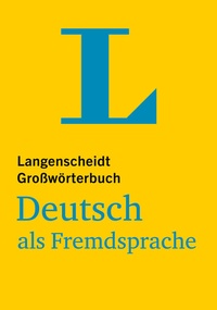 Abbildung von: Langenscheidt Großwörterbuch Deutsch als Fremdsprache - PONS Langenscheidt
