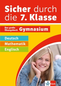 Abbildung von: Klett Sicher durch die 7. Klasse - Deutsch, Mathematik, Englisch - Klett