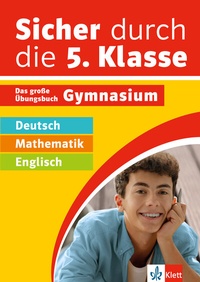 Abbildung von: Klett Sicher durch die 5. Klasse - Deutsch, Mathematik, Englisch - Klett