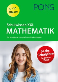 Abbildung von: PONS Schulwissen XXL Mathematik 5.-10. Klasse - Klett