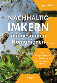 Abbildung von: Nachhaltig Imkern mit gesunden Honigbienen - Haupt Verlag