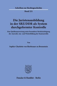 Abbildung von: Die Juristenausbildung in der SBZ-DDR als System durchgeformter Kontrolle. - Duncker & Humblot