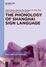 Cover: The Phonology of Shanghai Sign Language - De Gruyter Mouton