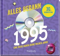 Abbildung von: Alles begann 1995 - Pattloch Geschenkbuch