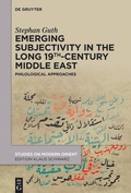 Cover: Emerging Subjectivity in the Long 19th-Century Middle East - De Gruyter
