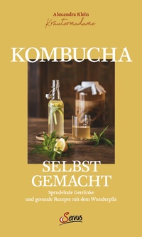 Abbildung von: Kombucha selbst gemacht - Servus