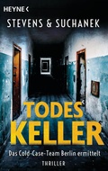 Cover: Todeskeller. Das Cold-Case-Team Berlin ermittelt - Heyne