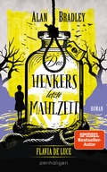 Cover: Flavia de Luce 11 - Des Henkers letzte Mahlzeit - Penhaligon