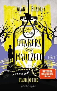 Abbildung von: Flavia de Luce 11 - Des Henkers letzte Mahlzeit - Penhaligon