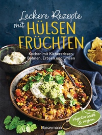 Abbildung von: Leckere Rezepte mit Hülsenfrüchten - vegetarisch und vegan - Bassermann