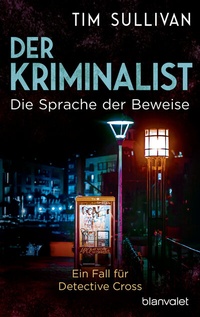 Abbildung von: Der Kriminalist - Die Sprache der Beweise - Blanvalet